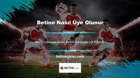 Betine Nasıl Kayıt Olunur